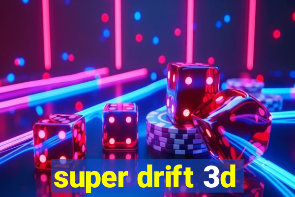 super drift 3d